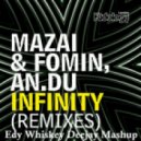 Mazai & Fomin, AN.DU,Techcrasher vs. Mixline - Infinity (Edy Whiskey Deejay Mashup)