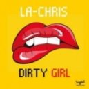 La Chris - Dirty Girl