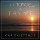 THYME & Liftance - Our Existance