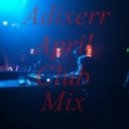 Adixerr - April Club Mix