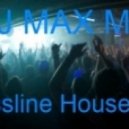 Dj Max Mc - Bassline House EXLUSIVE