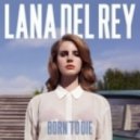 Lana Del Rey - Born to Die