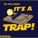 DJ ROMAXa - On One Wave