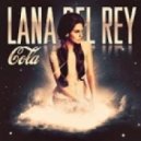 Lana Del Rey - Cola