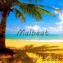 Malbeat - Sunny Beach ()