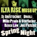 Dj Aristocrat, Brioli, Mike Prado & Starfuckers, Reece Low, Joel Fletcher - Spring Night (Ilya Rise Mashup)