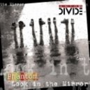 Phantom - Look In The Mirror ()