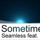 Sometime - Seamless Ft. Veela