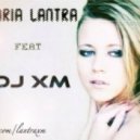 Maria Lantra feat Dj XM - Было Или Не Было