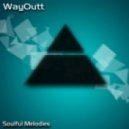 WayOutt - Soulful Melodies