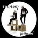 TamTam - Little Girl (Sponge Bandits Remix)
