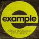 Example - Perfect Replacement