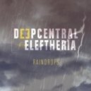 Deepcentral feat. Eleftheria - Raindrops (Radio Edit)
