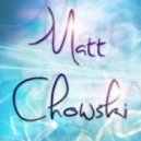Matt Chowski - She Was My Everything