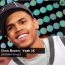 Chris Brown - Yeah 3X (SERHIO Remix)