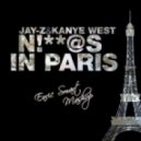 Jay-Z & Kanye West - Niggas in Paris