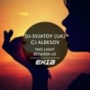 DJ Svjatoy (UA) & CJ Aleksov - This Light Between Us