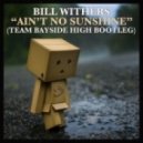 Bill Withers - Ain't No Sunshine