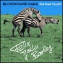 Bloodhound Gang - The Bad Touch