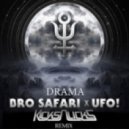 Bro Safari & UFO! - Drama (Kicks N Licks Remix)