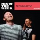 Technimatic - Mix Of The Week