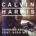 Calvin Harris, Ayah Marar - Thinking About You