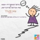 Max Freegrant, Jerome Isma-Ae - Thrill Me