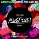 Candyland - Get Wild (MUST DIE! Remix)