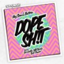 Hey Sam & Butters - DOPE SH!T