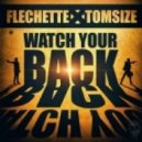 Flechette, Tomsize - Watch You Back