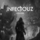 Infectiouz - Assassin