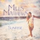 Miles Mathews - Sunrise ()