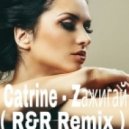 Catrine - Зажигай! (R&R Remix)
