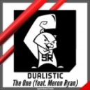 Dualistic - The One