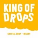 Crystal Drop - Misery