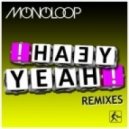 Monoloop - Yeah Yeah