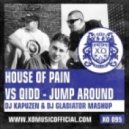 House Of Pain vs QiDD - Jump Around (DJ Kapuzen & DJ Gladiator Mashup)