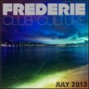 Frederie - Club Culture (July 2013)