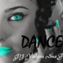 DJ Valera SnaFF - DANCE!