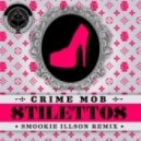Crime Mob - Stilettos (Smookie Illson Bootleg Remix)