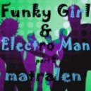 matralen - Funky Girl & Electro Man part 2