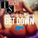 Zach Ortega, Axe Lomar vs. Abel Ramos - Get Down (Iggy Sly Mash Up)