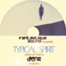 Donz - Typical Spirit Fantastique Sound Podcast 006