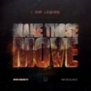 I Am Legion - Make Those Move (Zhukah Remix)