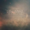 Idle Mind - Mine