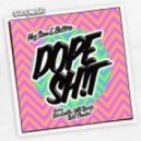 Hey Sam & Butters - DOPE SH!T