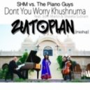 SHM vs. The Piano Guys - Dont You Worry Khushnuma