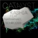 Kashia feat Nathanael Schroder - Catalyst