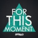 Spag Heddy - For This Moment