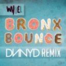 Whyel - Bronx Bounce (DNNYD Remix)